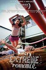 Watch Mikey\'s Extreme Romance 123MoviesFree