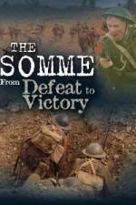 Watch The Somme From Defeat to Victory 123MoviesFree