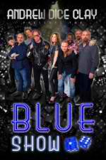 Watch Andrew Dice Clay Presents the Blue Show 123MoviesFree