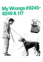 Watch My Wrongs 8245-8249 and 117 (Short 2002) 123MoviesFree