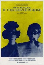 Watch Omar and Cedric: If This Ever Gets Weird 123MoviesFree