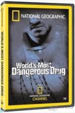 Watch National Geographic The World's Most Dangerous Drug 123MoviesFree