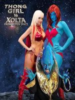 Watch Thong Girl Vs Xolta from Outer Space 123MoviesFree