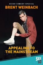 Watch Brent Weinbach: Appealing to the Mainstream (TV Special 2017) 123MoviesFree