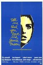 Watch Tell Me That You Love Me Junie Moon 123MoviesFree