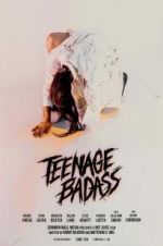 Watch Teenage Badass 123MoviesFree