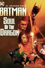 Watch Batman: Soul of the Dragon 123MoviesFree