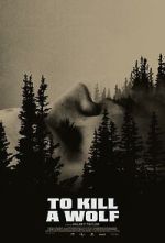 Watch To Kill a Wolf 123MoviesFree