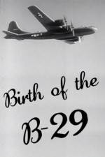 Watch Birth of the B-29 123MoviesFree