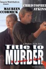 Watch Title to Murder 123MoviesFree