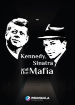 Watch Kennedy, Sinatra and the Mafia 123MoviesFree