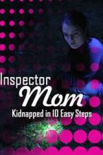 Watch Inspector Mom Kidnapped in Ten Easy Steps 123MoviesFree