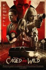 Watch Caged and Wild 123MoviesFree