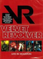 Watch Velvet Revolver: Live in Houston 123MoviesFree