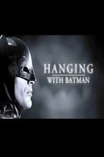 Watch Hanging with Batman 123MoviesFree