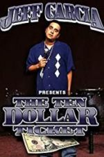 Watch Jeff Garcia: Ten Dollar Ticket 123MoviesFree