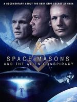 Watch Space Masons and the Alien Conspiracy 123MoviesFree
