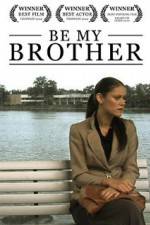 Watch Be My Brother 123MoviesFree