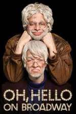 Watch Oh Hello on Broadway 123MoviesFree
