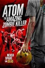Watch Atom the Amazing Zombie Killer 123MoviesFree