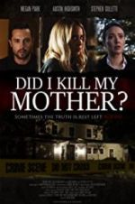 Watch Did I Kill My Mother? 123MoviesFree