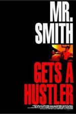 Watch Mr Smith Gets a Hustler 123MoviesFree