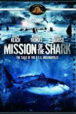 Watch Mission of the Shark The Saga of the USS Indianapolis 123MoviesFree