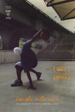 Watch Handle with Care: The Legend of the Notic Streetball Crew 123MoviesFree