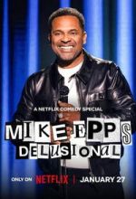 Watch Mike Epps: Delusional 123MoviesFree