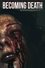 Watch Becoming Death 123MoviesFree