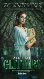 Watch V.C. Andrews\' All That Glitters 123MoviesFree