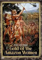 Watch Gold of the Amazon Women 123MoviesFree