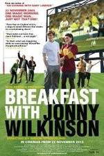 Watch Breakfast with Jonny Wilkinson 123MoviesFree