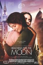 Watch Reaching for the Moon 123MoviesFree