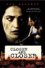 Watch Closer and Closer 123MoviesFree