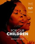 Watch For Our Children 123MoviesFree