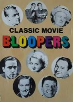 Watch Classic Movie Bloopers 123MoviesFree
