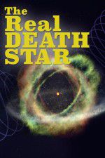 Watch The Real Death Star 123MoviesFree