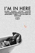 Watch I\'m in Here 123MoviesFree