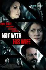 Watch Not with His Wife 123MoviesFree
