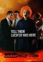 Watch Underbelly Files: Tell Them Lucifer Was Here 123MoviesFree