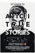 Watch Avicii: True Stories 123MoviesFree