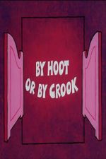 Watch By Hoot or By Crook 123MoviesFree