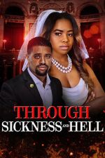 Watch Through Sickness and Hell 123MoviesFree