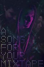 Watch A Song for Your Mixtape 123MoviesFree
