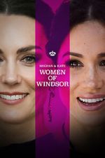 Watch Meghan & Kate: Women of Windsor 123MoviesFree