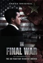 Watch The Final War: The 100 Year Plot to Defeat America 123MoviesFree
