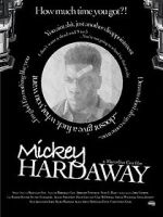 Watch Mickey Hardaway 123MoviesFree