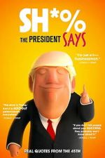 Watch Sh*% the President Says 123MoviesFree