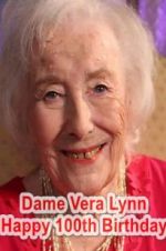 Watch Dame Vera Lynn: Happy 100th Birthday 123MoviesFree